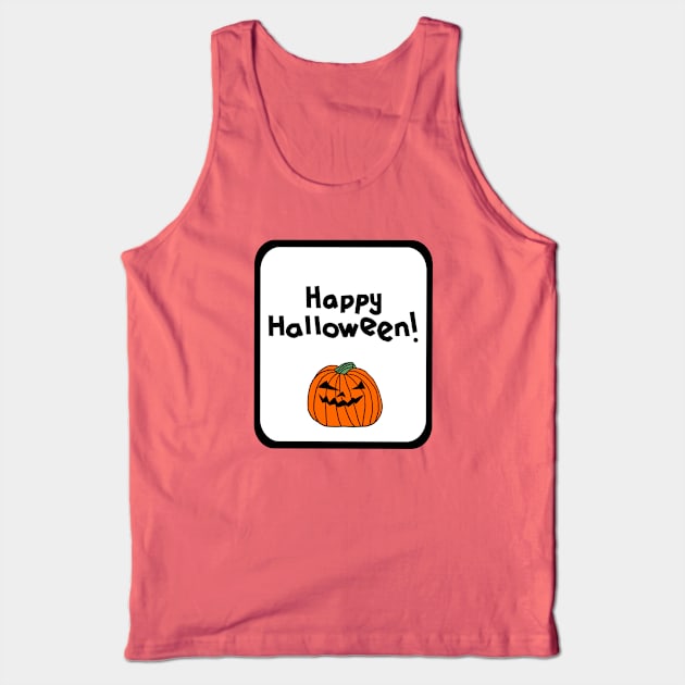 Horror Happy Halloween Greeting Tank Top by ellenhenryart